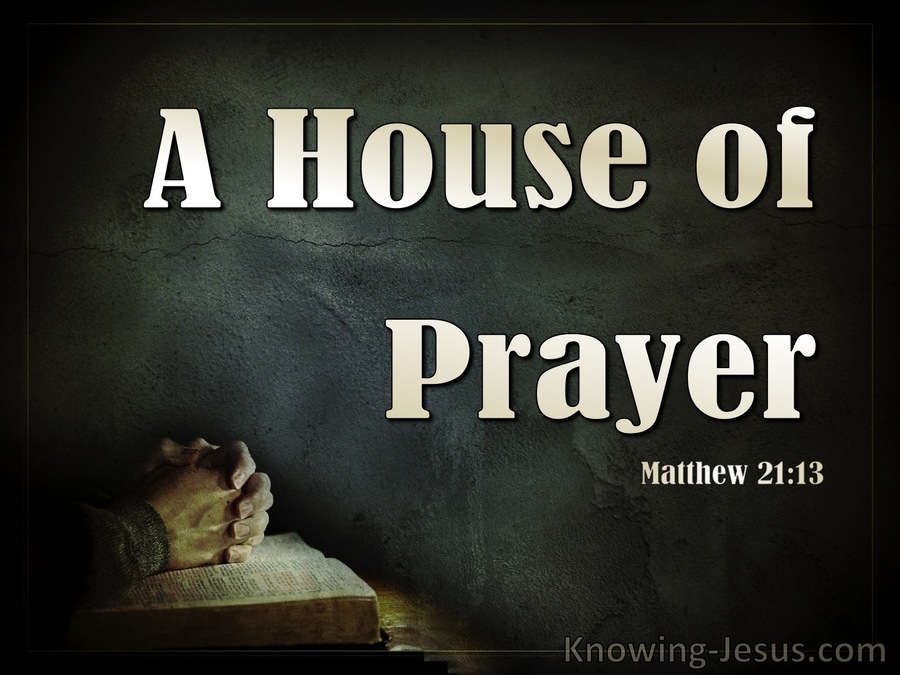 Matthew 21:13 My House Is A House Of Prayer (gray)